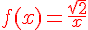 4$\red f(x)=\frac{\sqrt{2}}{x}